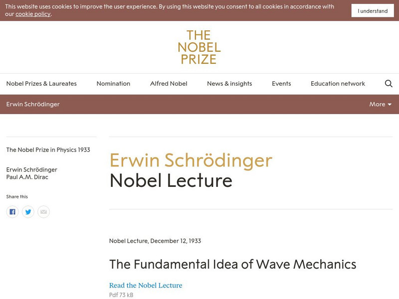 The Nobel Prize: Erwin Schrodinger Nobel Lecture: Idea of Wave Mechanics Primary The Nobel Prize: Erwin Schrodinger Nobel Lecture: Idea of Wave Mechanics Primary