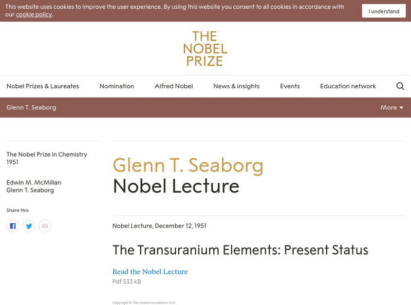 The Nobel Prize: Glenn Theodore Seaborg Nobel Lecture: Transuranium Elements Primary