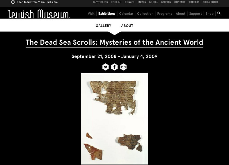 Jewish Museum: The Dead Sea Scrolls: Mysteries of the Ancient World Website Jewish Museum: The Dead Sea Scrolls: Mysteries of the Ancient World Website