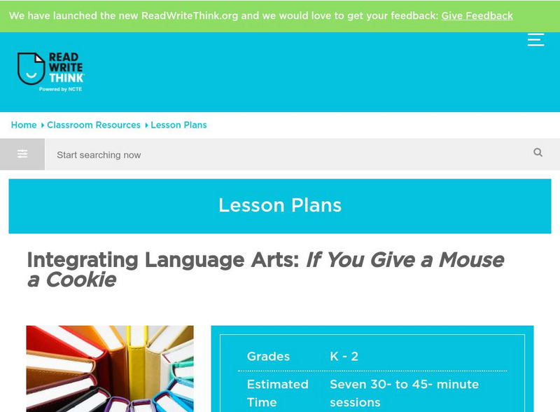 Read Write Think: Integrating Language Arts: If You Give a Mouse a Cookie Lesson Plan Read Write Think: Integrating Language Arts: If You Give a Mouse a Cookie Lesson Plan