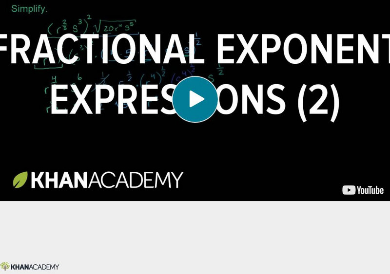 Khan Academy: Algebra: Fractional Exponent Expressions 2 Instructional Video Khan Academy: Algebra: Fractional Exponent Expressions 2 Instructional Video