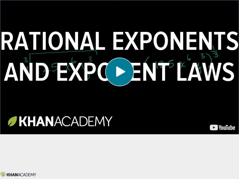Khan Academy: Algebra: Rational Exponents and Exponent Laws Instructional Video Khan Academy: Algebra: Rational Exponents and Exponent Laws Instructional Video