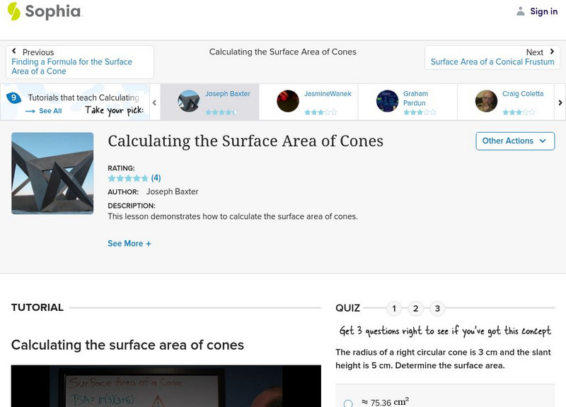 Sophia: Calculating the Surface Area of Cones Instructional Video Sophia: Calculating the Surface Area of Cones Instructional Video
