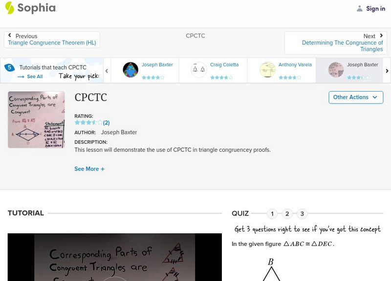 Sophia: Cpctc (Corresponding Parts of Congruent Triangles) Instructional Video Sophia: Cpctc (Corresponding Parts of Congruent Triangles) Instructional Video