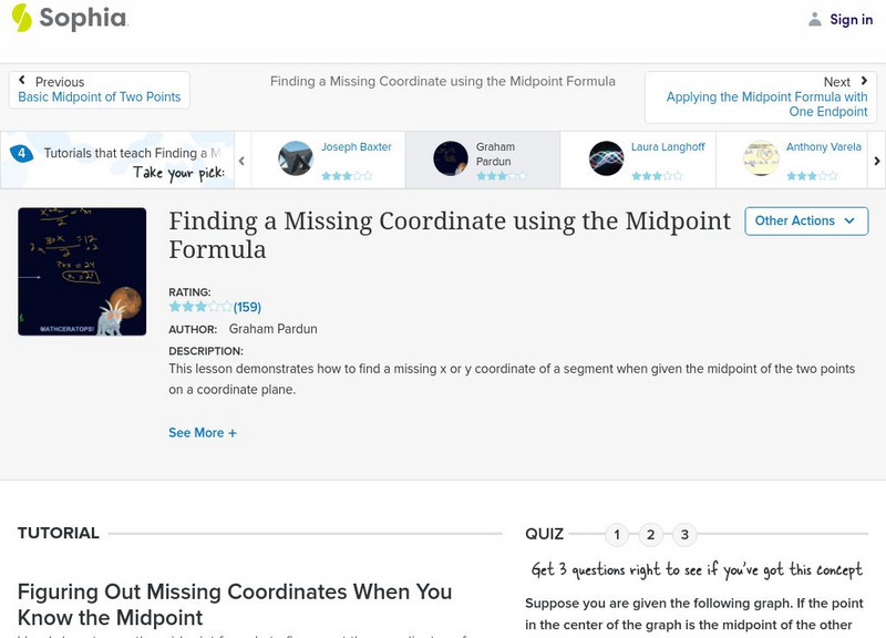 Sophia: Finding a Missing Coordinate Using the Midpoint Formula Instructional Video Sophia: Finding a Missing Coordinate Using the Midpoint Formula Instructional Video