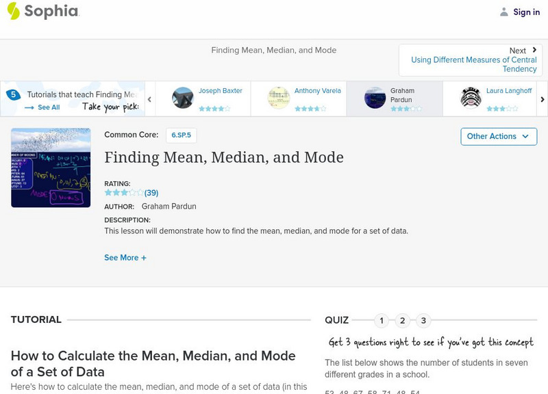 Sophia: Finding Mean, Median, and Mode Instructional Video Sophia: Finding Mean, Median, and Mode Instructional Video
