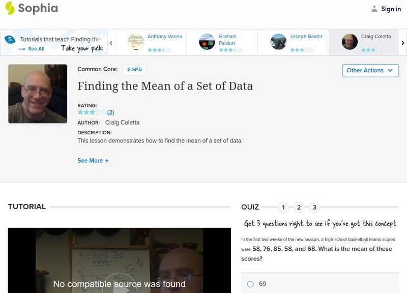 Sophia: Finding the Mean of a Set of Data Instructional Video Sophia: Finding the Mean of a Set of Data Instructional Video