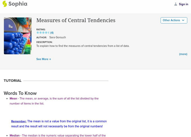 Sophia: Measures of Central Tendencies Instructional Video Sophia: Measures of Central Tendencies Instructional Video
