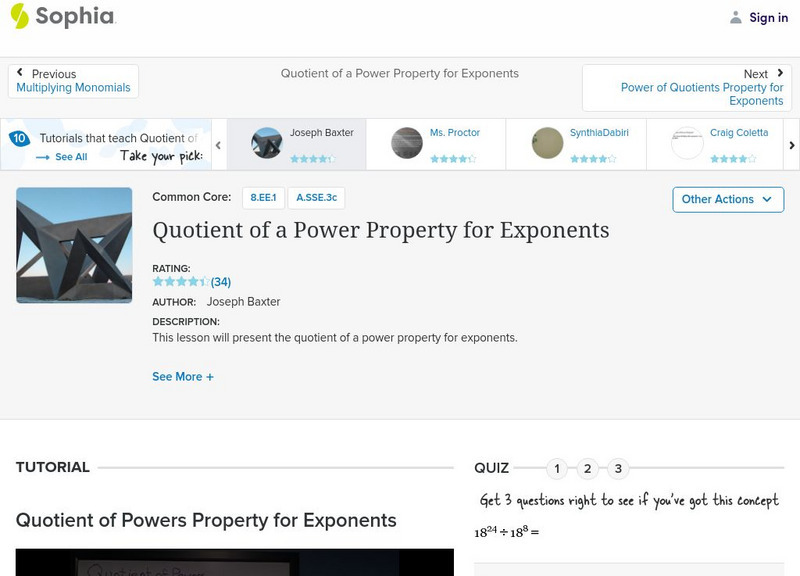 Sophia: Quotient of a Power Property for Exponents Instructional Video Sophia: Quotient of a Power Property for Exponents Instructional Video