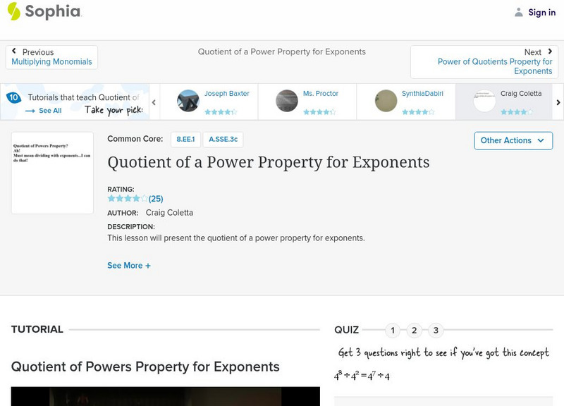 Sophia: Quotient of a Power Property for Exponents Instructional Video Sophia: Quotient of a Power Property for Exponents Instructional Video