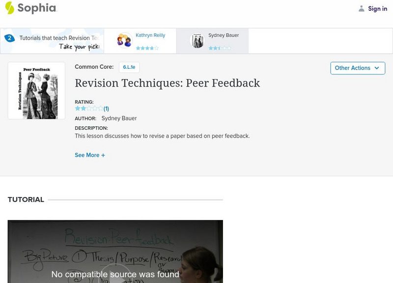 Sophia: Revision Techniques: Peer Feedback Instructional Video Sophia: Revision Techniques: Peer Feedback Instructional Video
