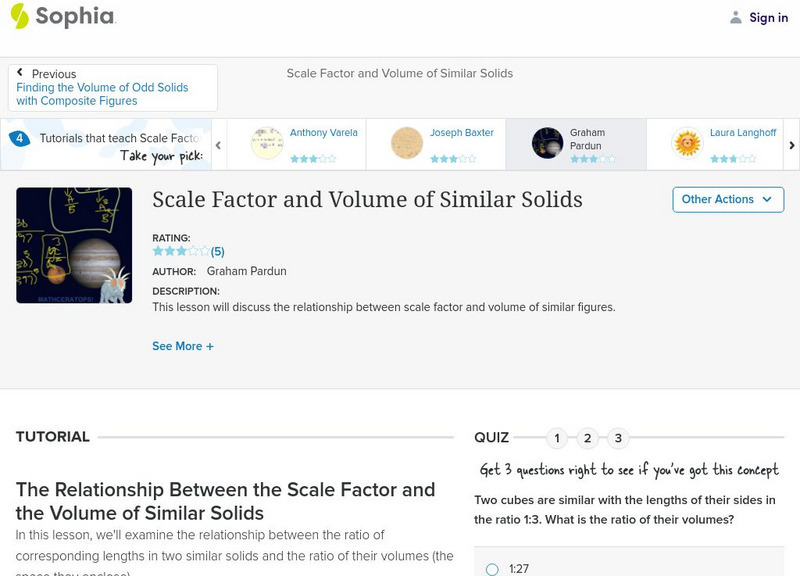 Sophia: Scale Factor and Volume of Similar Solids Instructional Video Sophia: Scale Factor and Volume of Similar Solids Instructional Video