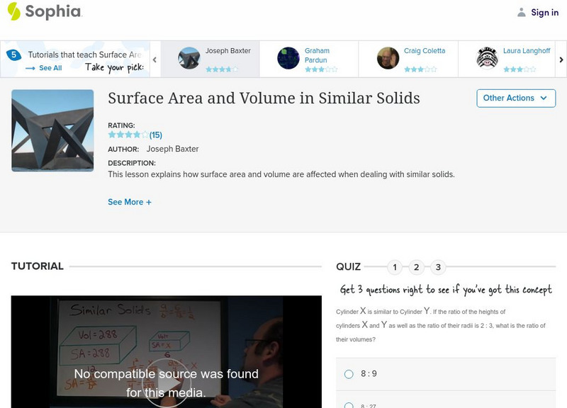 Sophia: Surface Area and Volume in Similar Solids Instructional Video Sophia: Surface Area and Volume in Similar Solids Instructional Video
