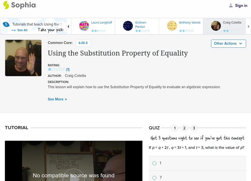 Sophia: Using the Substitution Property of Equality Instructional Video Sophia: Using the Substitution Property of Equality Instructional Video