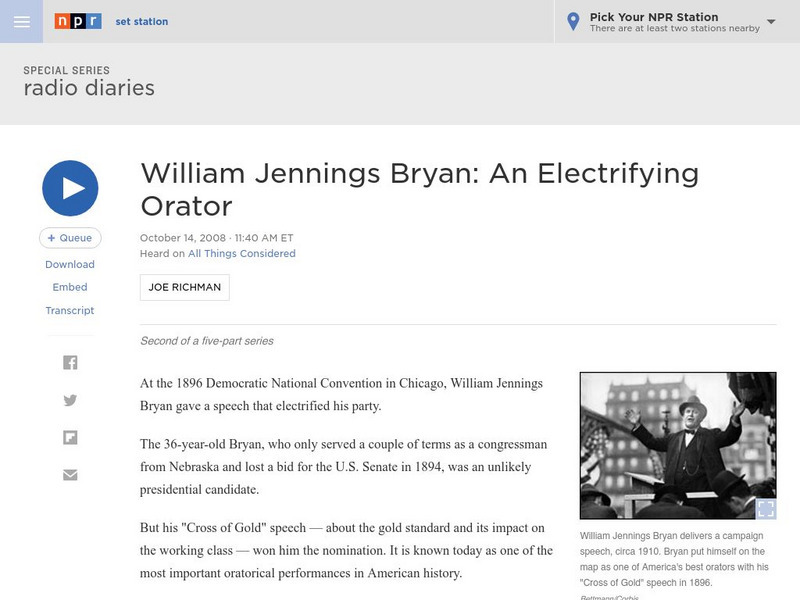 Npr: William Jennings Bryan: An Electrifying Orator Audio Npr: William Jennings Bryan: An Electrifying Orator Audio