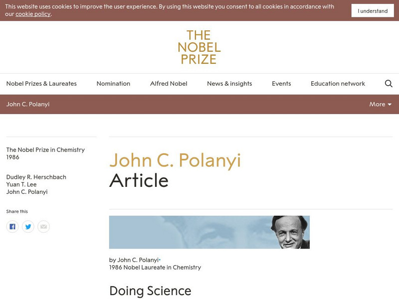 The Nobel Prize: John C. Polanyi on Being a Scientist: A Personal View Primary