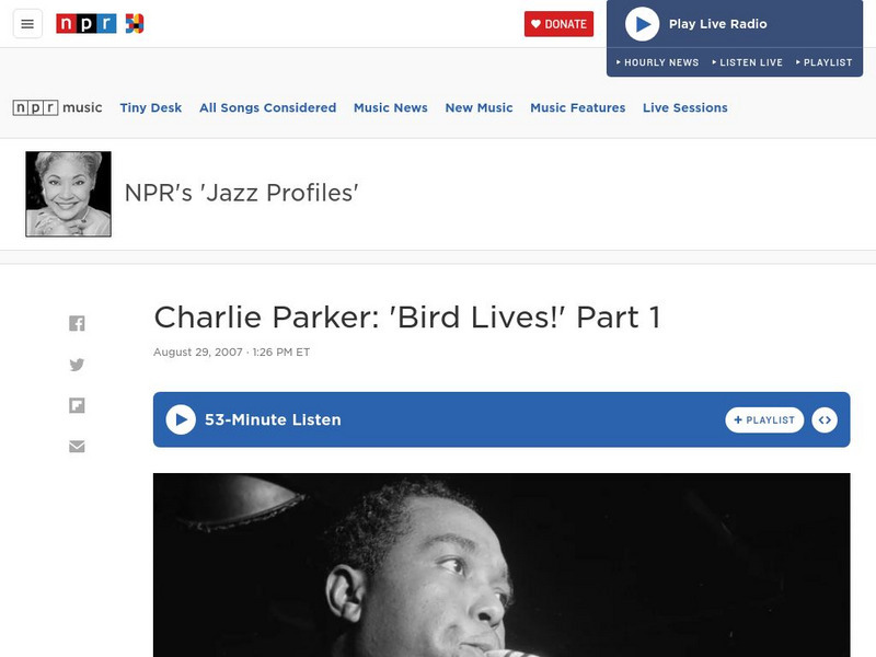 Npr: Charlie Parker: "Bird Lives!" Part 1 Audio Npr: Charlie Parker: "Bird Lives!" Part 1 Audio