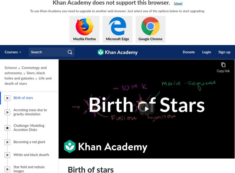 Khan Academy: Life and Death of Stars: Birth of Stars Instructional Video Khan Academy: Life and Death of Stars: Birth of Stars Instructional Video