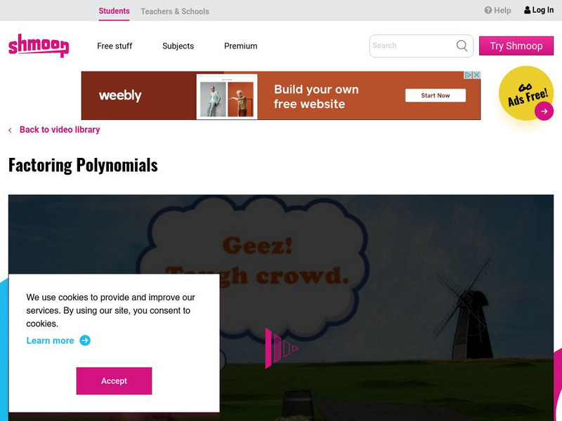 Shmoop: Factoring Polynomials Instructional Video Shmoop: Factoring Polynomials Instructional Video