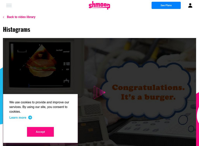 Shmoop: Histograms Instructional Video Shmoop: Histograms Instructional Video