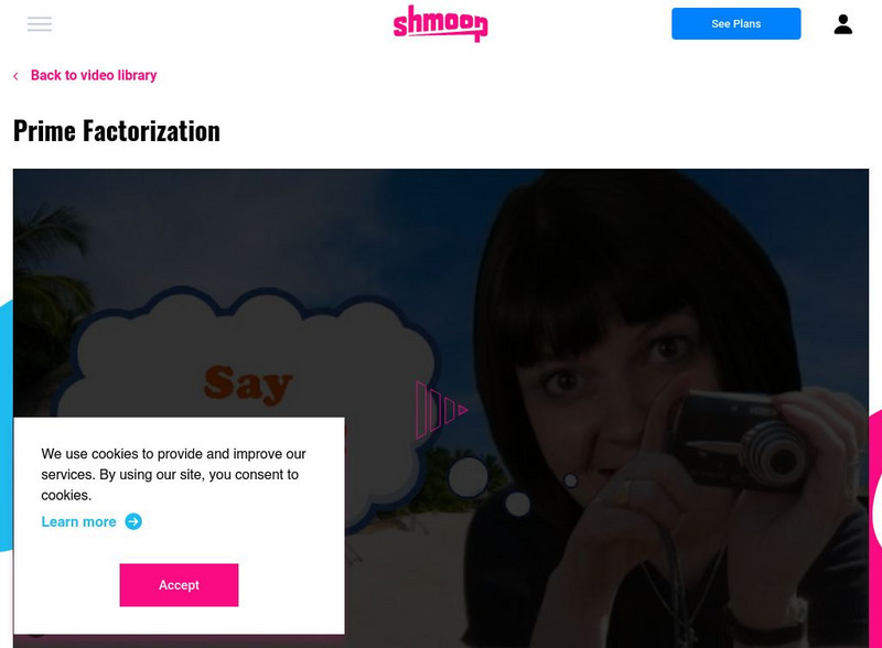 Shmoop: Prime Factorization Instructional Video Shmoop: Prime Factorization Instructional Video