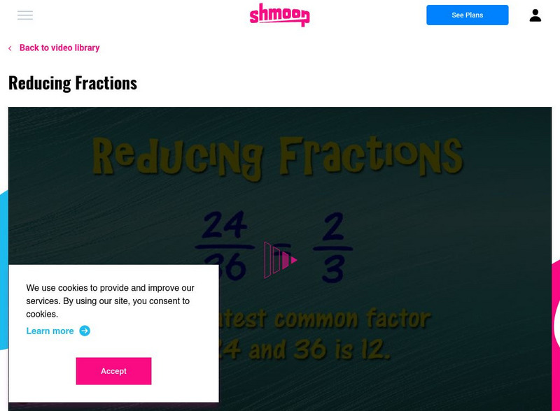Shmoop: Reducing Fractions Instructional Video Shmoop: Reducing Fractions Instructional Video
