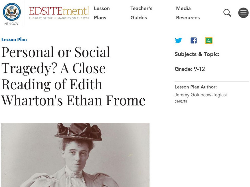 Neh: Edsit Ement: Personal or Social Tragedy? Edith Wharton's Ethan Frome Lesson Plan Neh: Edsit Ement: Personal or Social Tragedy? Edith Wharton's Ethan Frome Lesson Plan