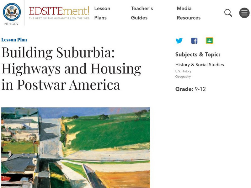 Neh: Edsit Ement: Building Suburbia: Highways and Housing in Postwar America Lesson Plan