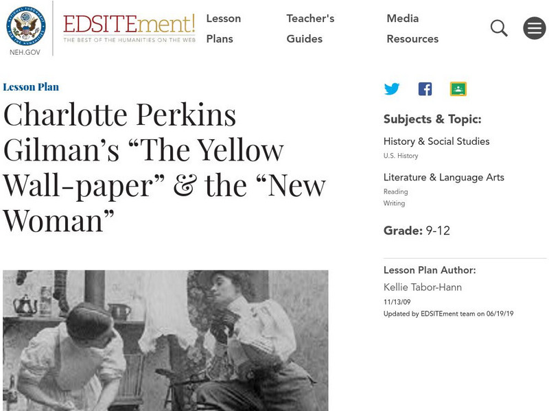 Neh: Edsit Ement: Charlotte Perkins Gilman's "The Yellow Wall Paper" "New Woman" Lesson Plan