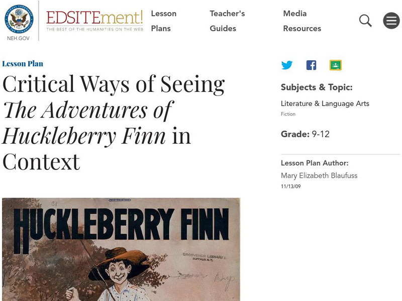 Neh: Edsit Ement: Critical Ways of Seeing the Adventures of Huckleberry Finn Lesson Plan Neh: Edsit Ement: Critical Ways of Seeing the Adventures of Huckleberry Finn Lesson Plan