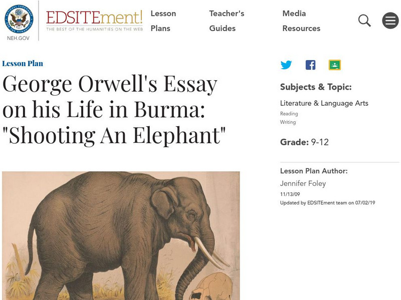 Neh: Edsit Ement: George Orwell's Essay on Life in Burma: "Shooting an Elephant" Lesson Plan