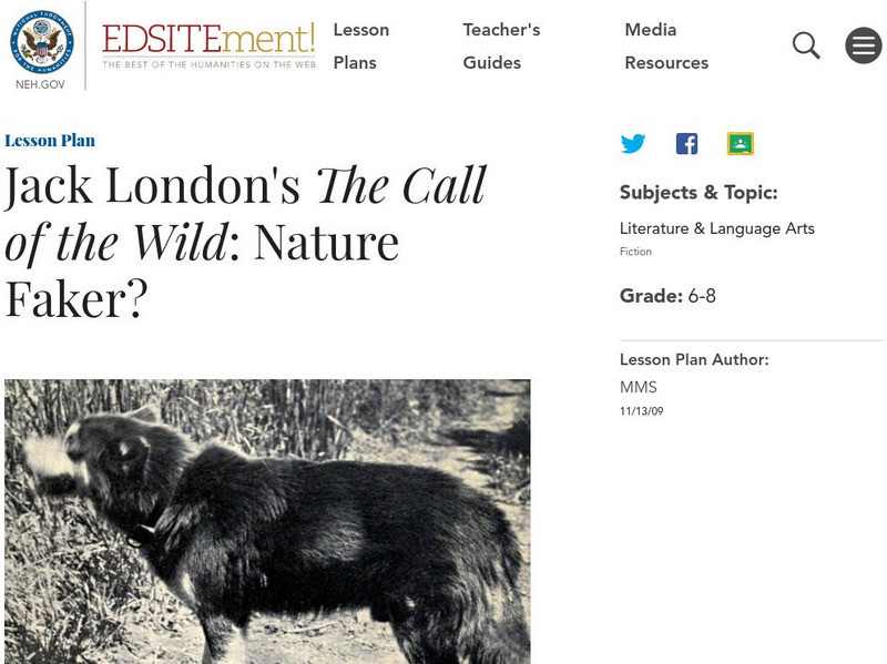 Neh: Edsit Ement: Jack London's the Call of the Wild: "Nature Faker"? Lesson Plan Neh: Edsit Ement: Jack London's the Call of the Wild: "Nature Faker"? Lesson Plan