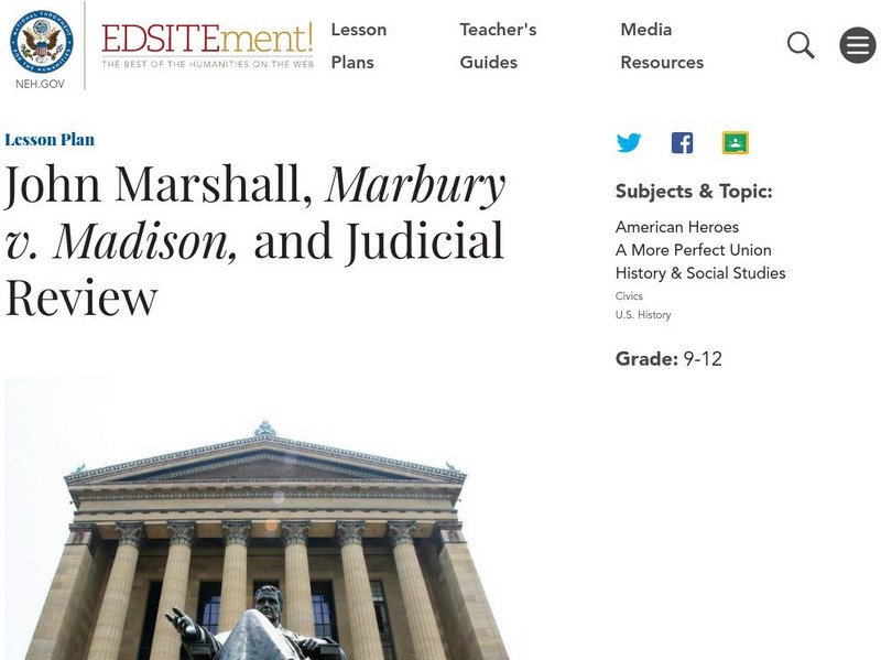 Neh: Edsit Ement: John Marshall, Marbury v. Madison, and Judicial Review Lesson Plan Neh: Edsit Ement: John Marshall, Marbury v. Madison, and Judicial Review Lesson Plan