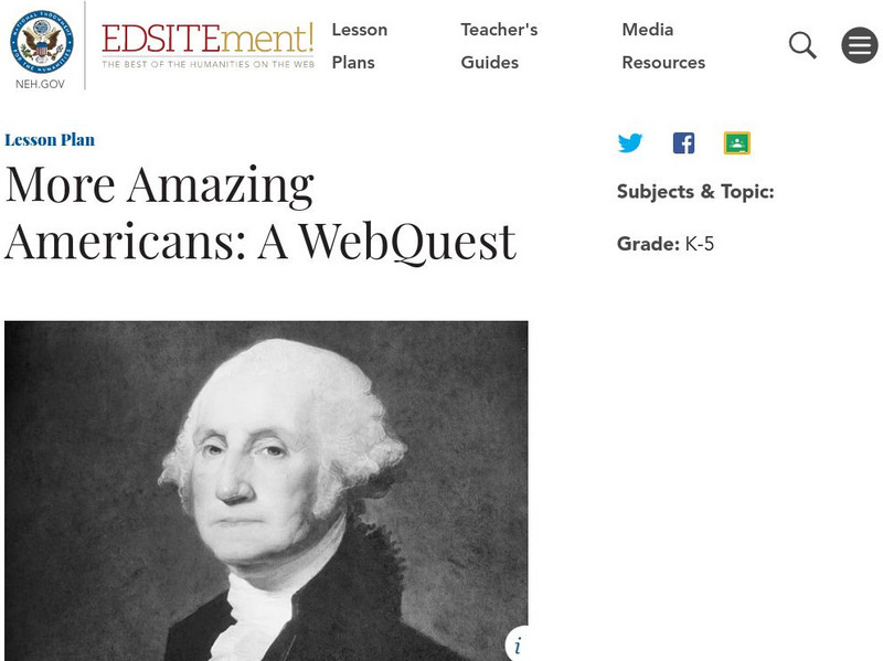Neh: Edsit Ement: More Amazing Americans: A Web Quest Lesson Plan Neh: Edsit Ement: More Amazing Americans: A Web Quest Lesson Plan