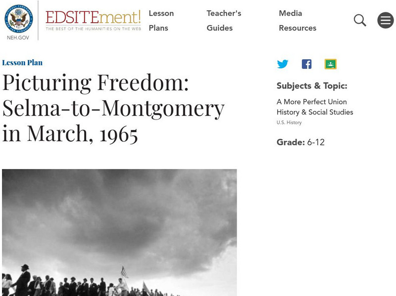 Neh: Edsit Ement: Picturing Freedom: Selma to Montgomery March, 1965 Lesson Plan