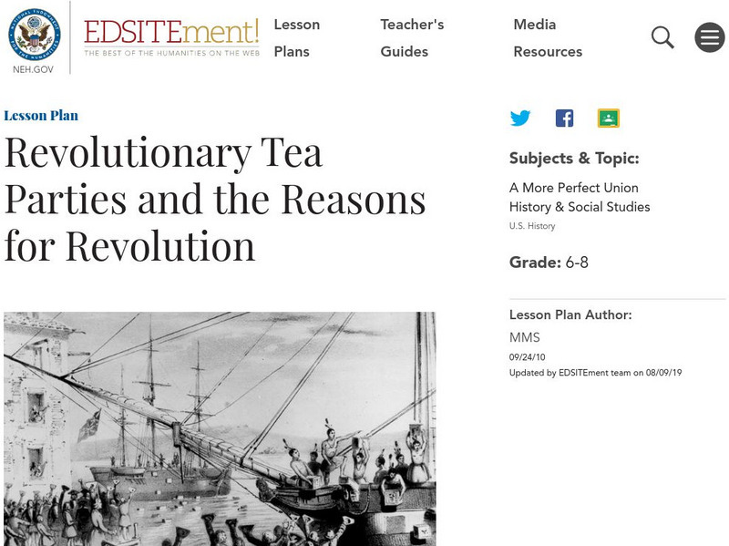 Neh: Edsit Ement: Revolutionary Tea Parties and the Reasons for Revolution Lesson Plan Neh: Edsit Ement: Revolutionary Tea Parties and the Reasons for Revolution Lesson Plan