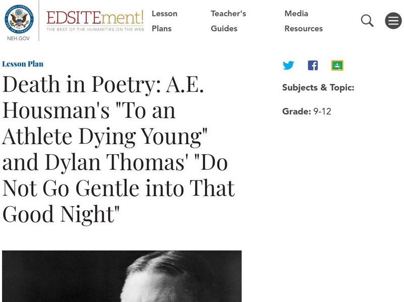 Neh: Edsit Ement: Death in Poetry: a.e. Housman and Dylan Thomas Lesson Plan Neh: Edsit Ement: Death in Poetry: a.e. Housman and Dylan Thomas Lesson Plan