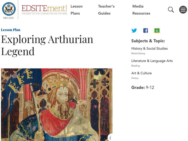 Neh: Edsit Ement: Exploring Arthurian Legend Lesson Plan Neh: Edsit Ement: Exploring Arthurian Legend Lesson Plan