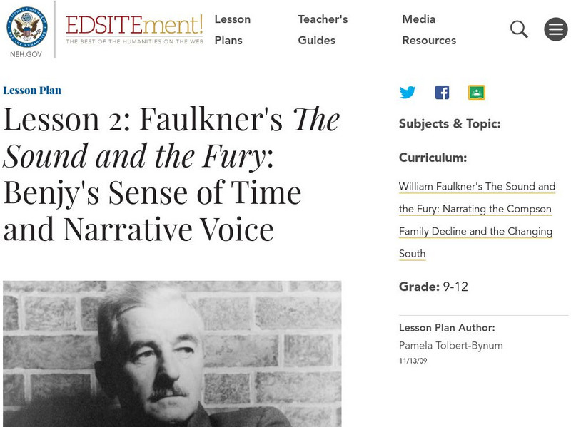 Neh: Edsit Ement: The Sound and the Fury: Benjy's Sense of Time & Narrative Voice Lesson Plan