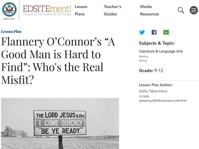 Neh: Edsit Ement: F. O'connor "A Good Man Is Hard to Find":who's the Real Misfit? Lesson Plan