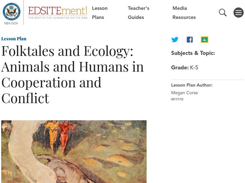 Neh: Edsit Ement: Folktales and Ecology: Animals & Humans in Cooperation,conflict Lesson Plan