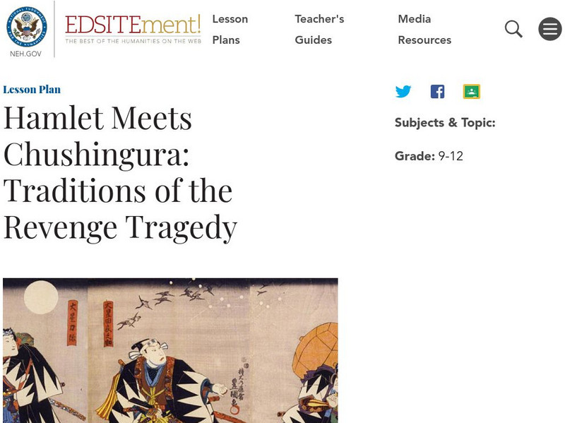 Neh: Edsit Ement: Hamlet Meets Chushingura: Traditions of the Revenge Tragedy Lesson Plan Neh: Edsit Ement: Hamlet Meets Chushingura: Traditions of the Revenge Tragedy Lesson Plan