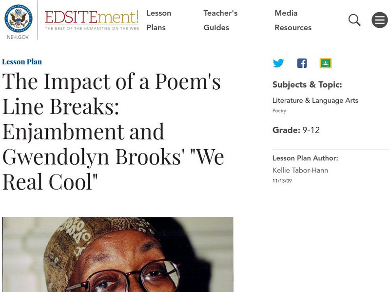 Neh: Edsit Ement: Impact of a Poem's Line Breaks:gwendolyn Brooks' "We Real Cool" Lesson Plan Neh: Edsit Ement: Impact of a Poem's Line Breaks:gwendolyn Brooks' "We Real Cool" Lesson Plan