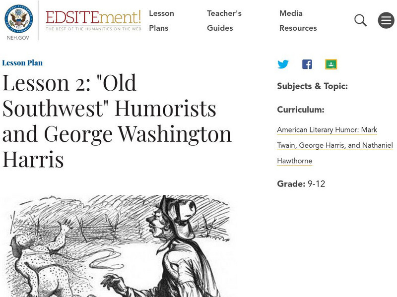 Neh: Edsit Ement: L2: "Old Southwest" Humorists and George Washington Harris Lesson Plan Neh: Edsit Ement: L2: "Old Southwest" Humorists and George Washington Harris Lesson Plan