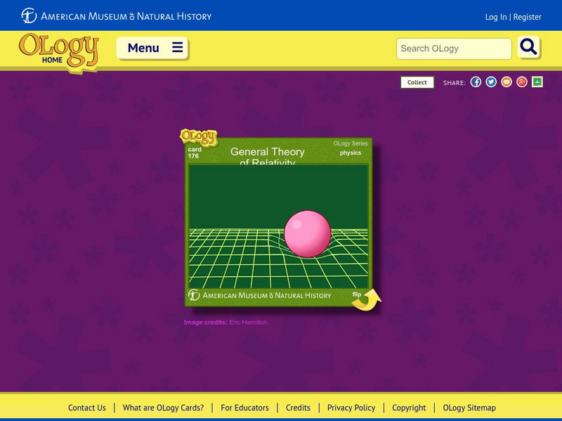 American Museum of Natural History: General Theory of Relativity O Logy Card Interactive American Museum of Natural History: General Theory of Relativity O Logy Card Interactive
