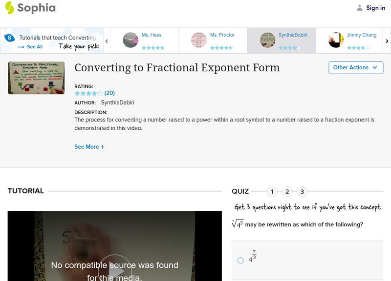 Sophia: Converting to Fractional Exponent Form: Lesson 13 Instructional Video Sophia: Converting to Fractional Exponent Form: Lesson 13 Instructional Video
