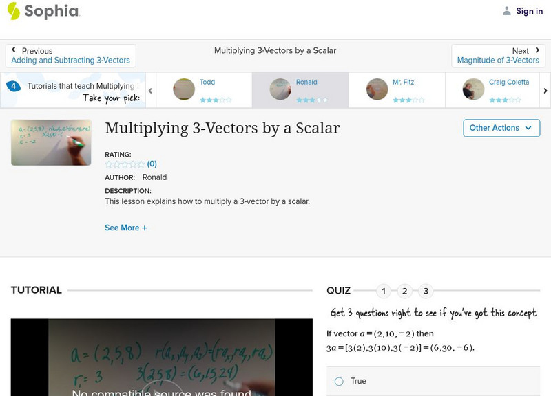 Sophia: Multiplying 3 Vectors by a Scalar: Lesson 1 Instructional Video