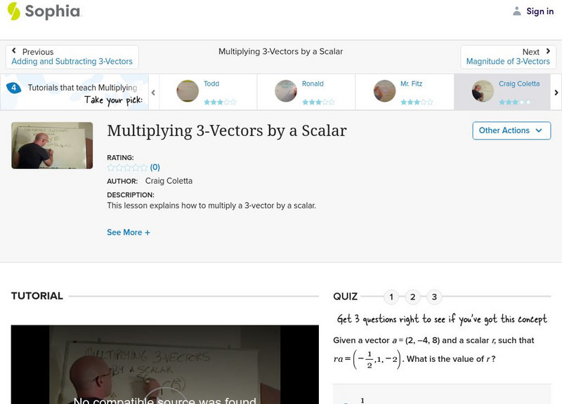 Sophia: Multiplying 3 Vectors by a Scalar: Lesson 2 Instructional Video