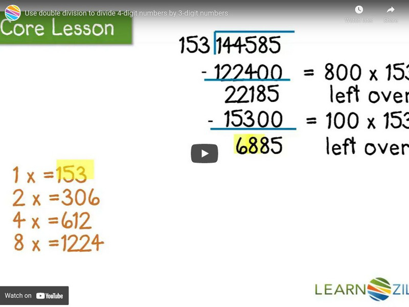 Learn Zillion: Use Double Division to Divide 4 Digit Numbers by 3 Digit Numbers Instructional Video Learn Zillion: Use Double Division to Divide 4 Digit Numbers by 3 Digit Numbers Instructional Video