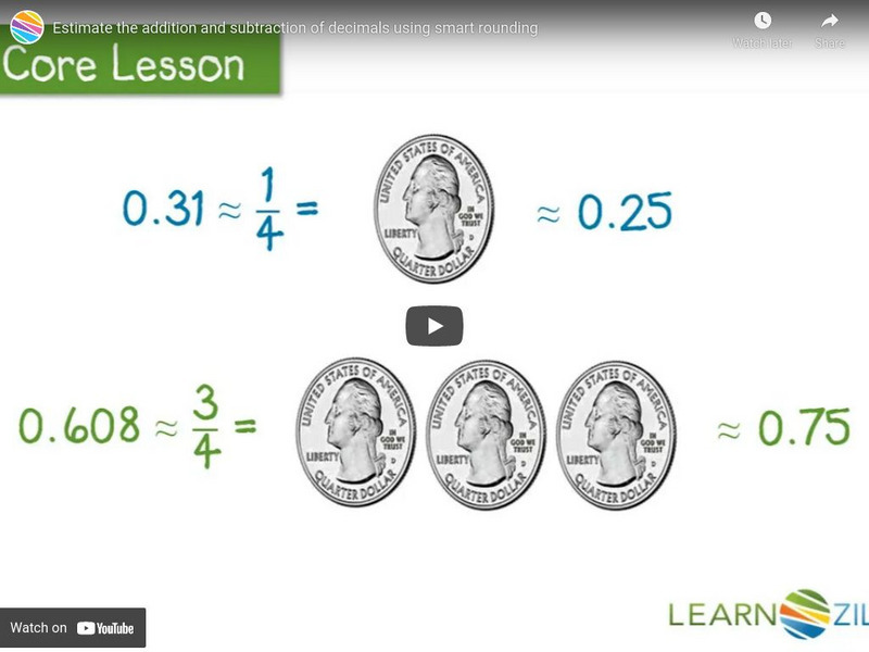Learn Zillion: Estimate the Addition and Subtraction of Decimals Instructional Video Learn Zillion: Estimate the Addition and Subtraction of Decimals Instructional Video